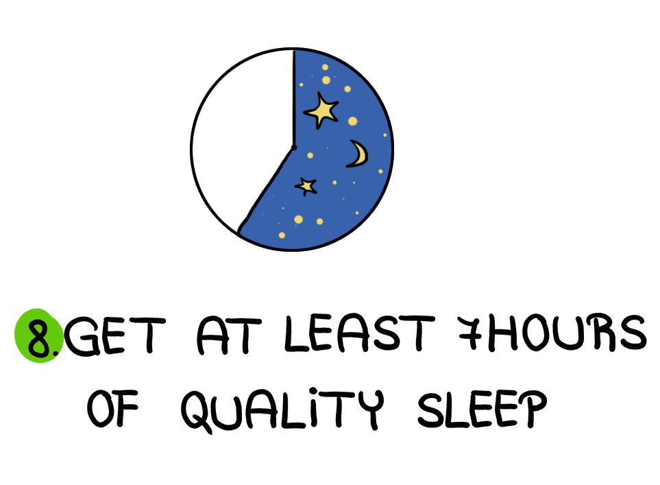 get 7 hours of quality sleep